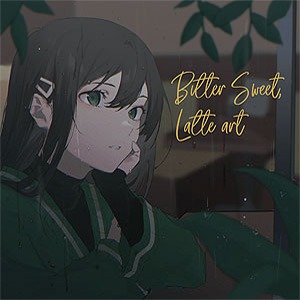 2021.04　3rd album『Bitter, Sweet Latte art』